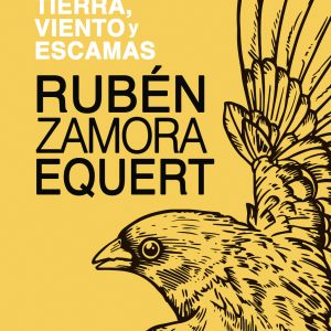 Descarga el eBook de Rubén Zamora: Relatos de tierra, viento y escamas